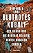 Blutrotes Kobalt. Der Kongo und die brutale Realität hinter unserem Konsum: SPIEGEL-Bestseller | Platz 2 der Sachbuch-Bestenliste Juli/August von ZDF, Deutschlandfunk Kultur und DIE ZEIT
