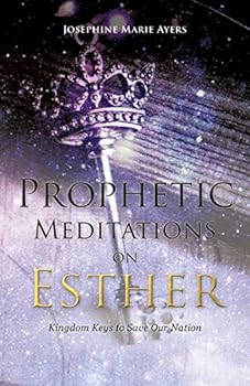 Prophetic Meditations on Esther
