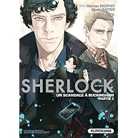 Sherlock - Tome 5 Un scandale &agrave; Buckingham - Partie 2