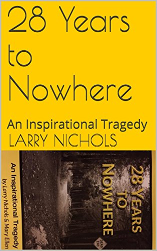 28 Years to Nowhere: An Inspirational Tragedy