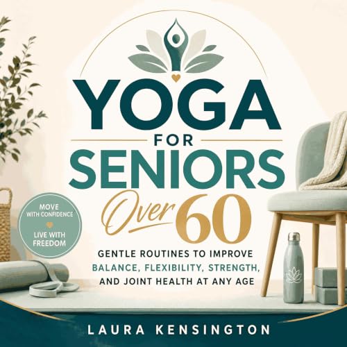 『Yoga for Seniors Over 60: Gentle Routines to Improve Balance, Flexibility, Strength, and Joint Health at Any Age』のカバーアート