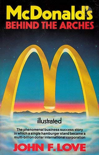 McDonald's Behind the Arches: John F. Love: 9780553172461: Amazon.com ...