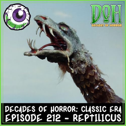 REPTILICUS (1961) – Episode 212 – Decades of Horror: The Classic Era cover art