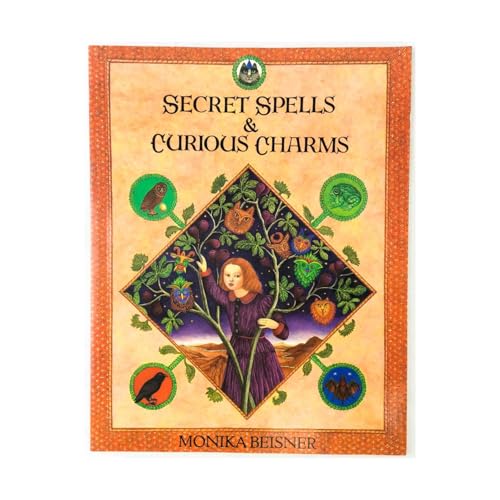 Secret Spells and Curious Charms 0374466009 Book Cover