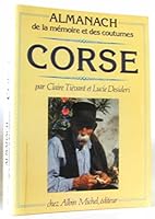 Almanach de La Memoire Et Des Coutumes: Corse 2226026088 Book Cover