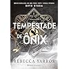Tempestade de Ônix: Sequência dos fenômenos mundiais Quarta Asa e Chama de Ferro (Série O Empyriano, Livro 3)