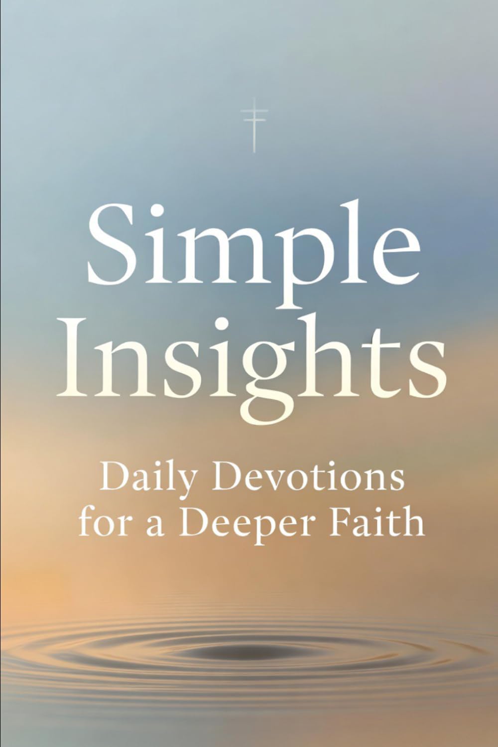Simple Insights: Daily Devotions for a Deeper Faith