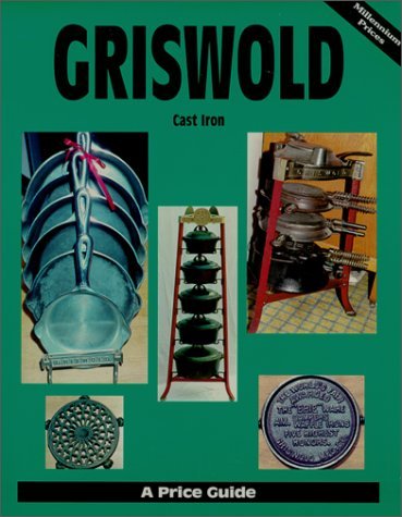 By L-W Books Griswold Cast Iron: A Price Guide, Vol. 1 (1st Edition)