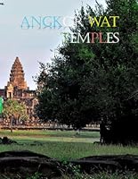 Angkor wat temples: is one of the most iconic and significant temple complexes in the world, located in Cambodia B0DBTH64J1 Book Cover