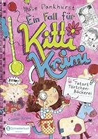 Ein Fall für Kitti Krimi 02. Tatort Törtchen-Bäckerei 3505134201 Book Cover