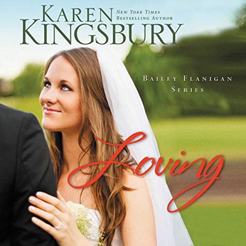 Loving: Bailey Flanigan, Book 4 Loving: Bailey Flanigan, Book 4