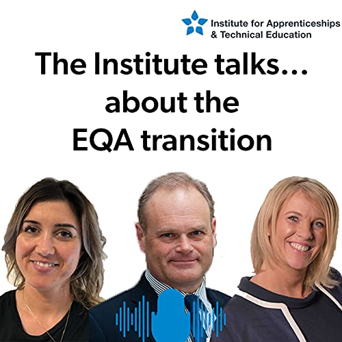 The Institute talks...about the EQA transition