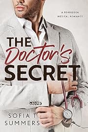 The Doctor's Secret: A Forbidden Medical Romance (Forbidden Doctors)