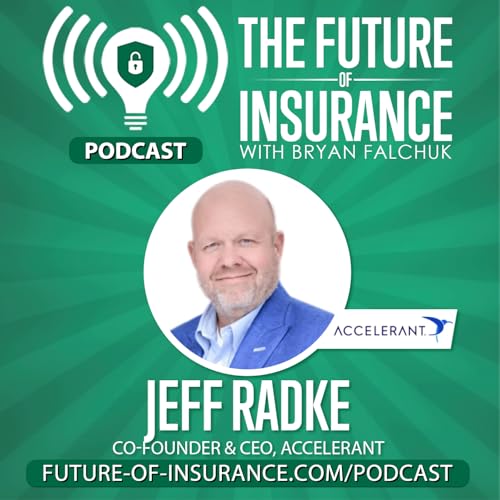 The Future of Insurance &ndash; Jeff Radke, Co-Founder & CEO, Accelerant (Post-IPO)