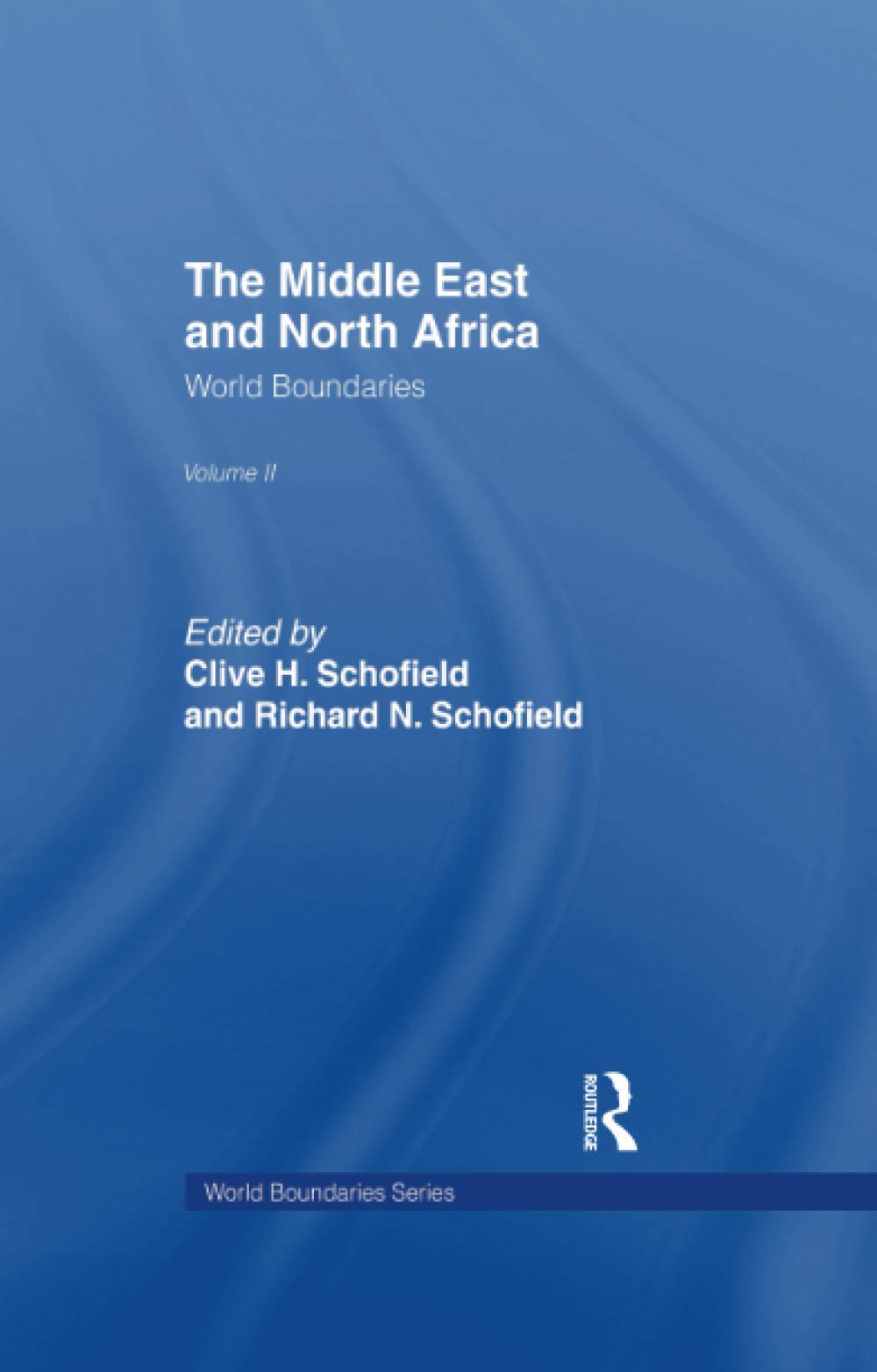 The Middle East and North Africa: World Boundaries Volume 2 (World Boundaries Series)