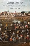 Courage and Grief: Women and Sweden's Thirty Years' War (Early Modern Cultural Studies)