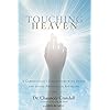 Touching Heaven: A Cardiologist's Encounters with Death and Living Proof of an Afterlife