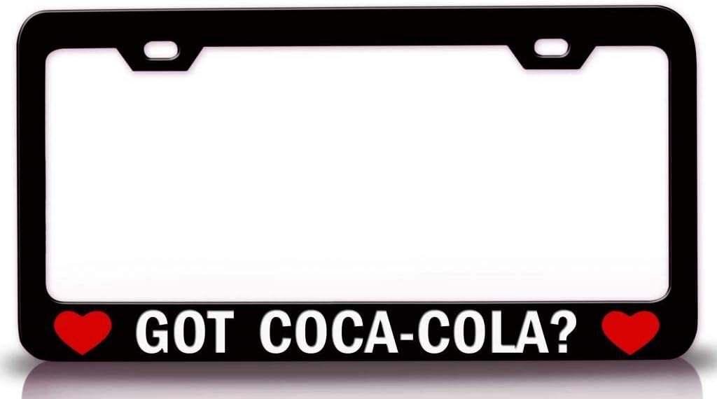 GOT COCA COLA? Food Vegetable Fruit Metal Car SUV Truck License Plate Frame Bl a98