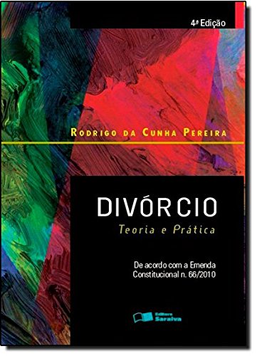 Divórcio. Teoria e Prática