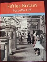 FIFTIES BRITAIN POSTWAR LIFE 0753714035 Book Cover