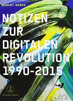 Diary Hubert Burda Notizen zur Digitalen Revolution 1990 - 2015 [German] Book