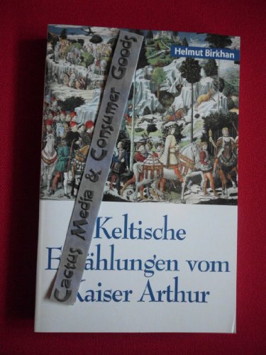 Keltische Erzählungen vom Kaiser Arthur Teil I
