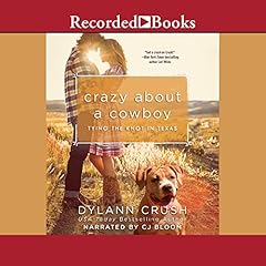 Crazy About a Cowboy Audiobook By Dylann Crush cover art