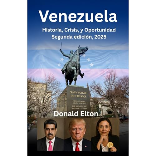 Venezuela: Historia, Crisis, y Oportunidad Audiolibro Por Donald Elton arte de portada