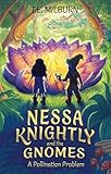 Nessa Knightly and the Gnomes: A Pollination Problem