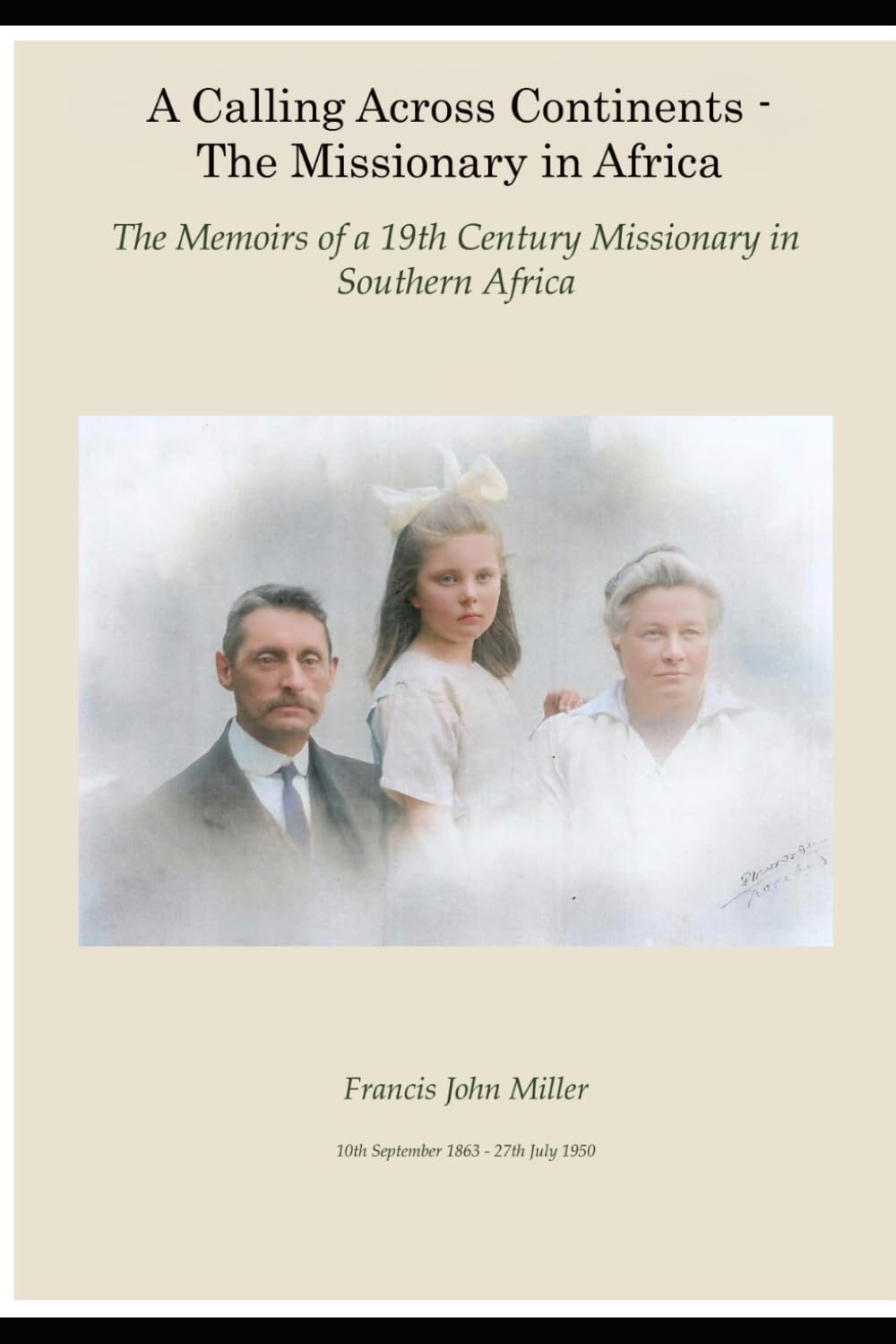 A Calling Across Continents - The Missionary in Africa: The Memoirs of a 19th Century Missionary in Africa
