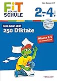  250 Diktate Klasse 2-4 (Fit für die Schule)