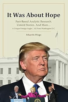 Paperback It Was About Hope: Fact-Based Analytic Research. Untold Stories. And More… Book