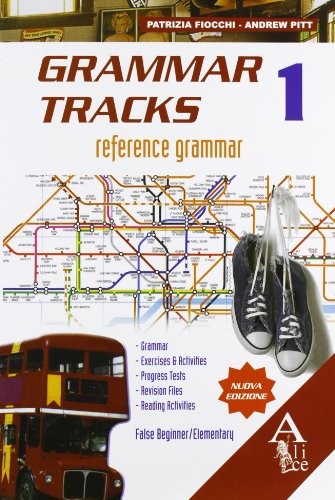  Grammar tracks. False beginner-Elementary. Per le Scuole superiori. Con espansione online