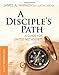 A Disciple's Path Daily Workbook: Deepening Your Relationship with Christ and the Church