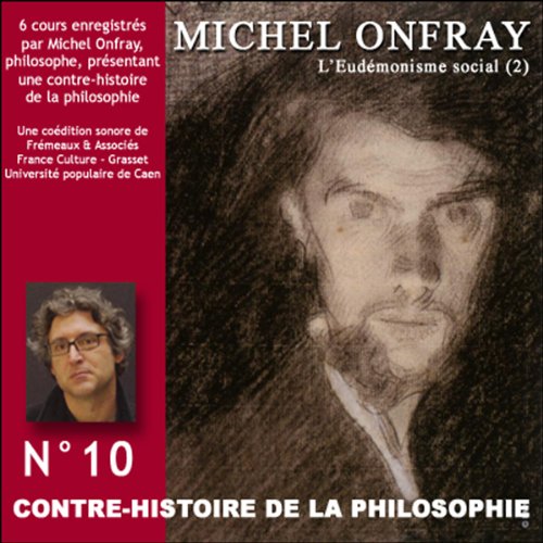 L Eudemonisme Social Le Socialisme De John Stuart Mill A Bakounine 2 Livre Audio Michel Onfray Audible Fr