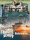 Das Traumschiff - Botswana