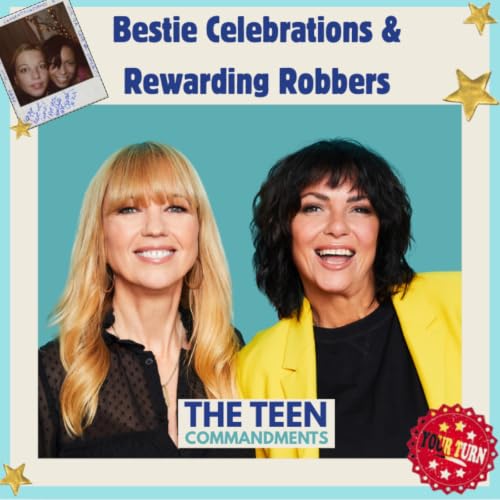 Your Turn: Bestie Celebrations & Rewarding Robbers