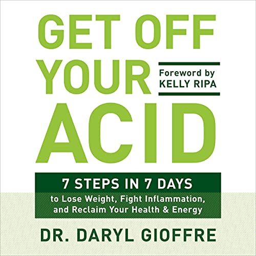 Get Off Your Acid by Dr. Daryl Gioffre episode artwork