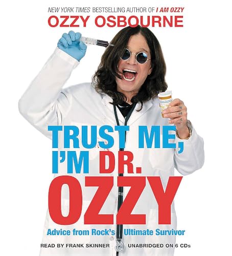 Trust Me, I'm Dr. Ozzy: Advice from Rock's Ulti... 1611138787 Book Cover