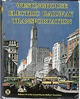 Westinghouse Electric railway transportation 0915348187 Book Cover
