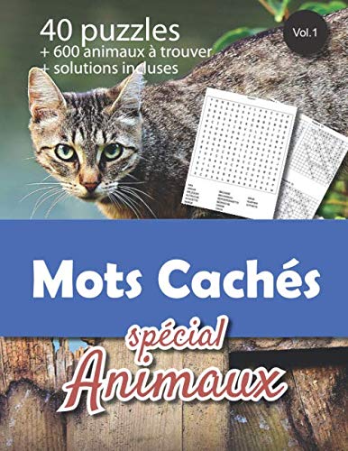 Mots Cachés Animaux: v1-8 40 puzzles sur le thème des animaux avec solutions | Mots cachés, mots mêlés adulte ou enfant | gros caractères | 50 pages | ... | photo d'un chat sur une barrière en bois