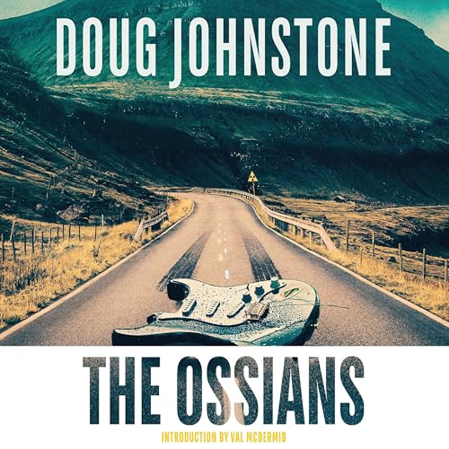 The Ossians Audiobook By Doug Johnstone cover art