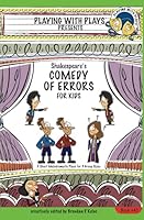 Shakespeare's Comedy of Errors for Kids: 3 Short Melodramatic Plays for 3 Group Sizes (Playing With Plays) 1954571313 Book Cover