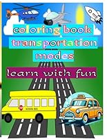 coloring book transportaion modes B0F5VZSKT1 Book Cover