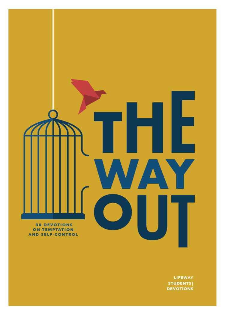 The Way Out - Teen Devotional: 30 Devotions on Temptation and Self-Control (Volume 4) (Lifeway Students Devotions)