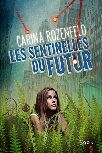 Télécharger Les sentinelles du futur (Soon t. 17) Gratuit