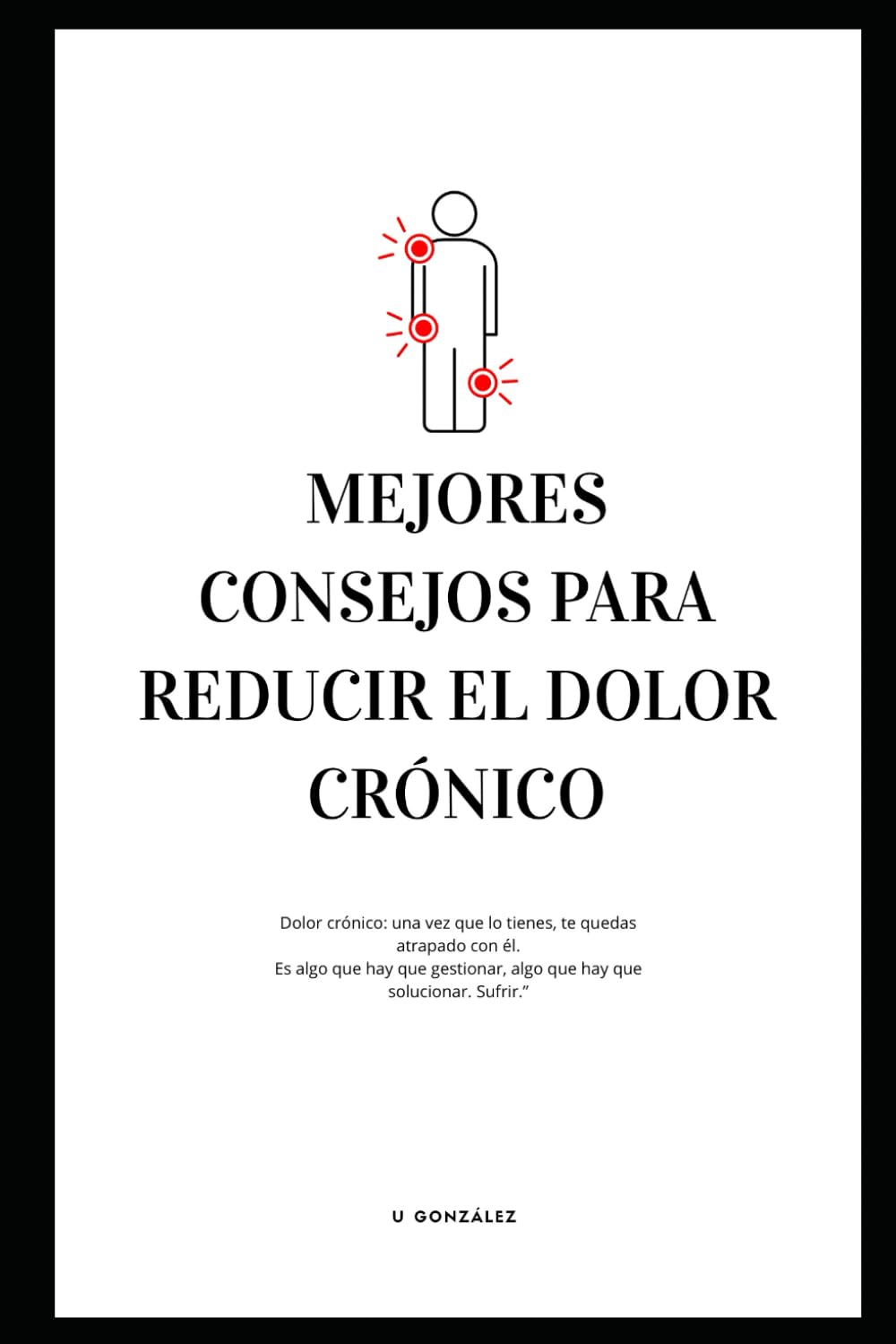 MEJORES CONSEJOS PARA REDUCIR EL DOLOR CRÓNICO