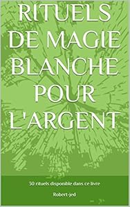 Livres Couvertures de RITUELS DE MAGIE BLANCHE POUR L'ARGENT