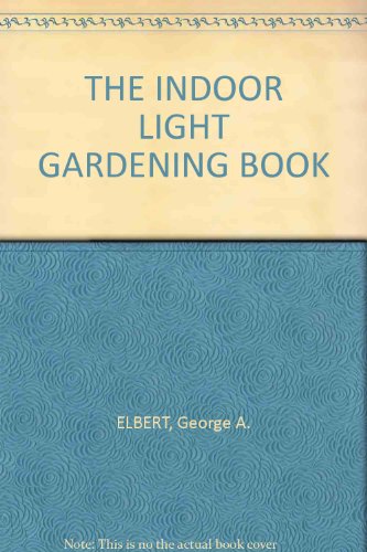 The Indoor Light Gardening Book B000NSKYSW Book Cover