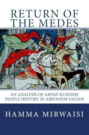 Return of the Medes an Analysis of Aryan Kurdish People History In